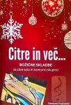 CITRE IN VEČ - božične skladbe za citre in komorno skupino - Izšel je prvi zvezek v sklopu zbirke "Citre in več"  in predstavlja najrazličnejše ter