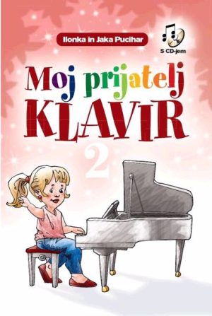 MOJ PRIJATELJ KLAVIR 2 - Učbenik za klavir avtorja Ilonke in Jake Puciharja je izvrsten učbenik za učenje klavirja. Sestavlja ga 6 zvezkov, in sicer: