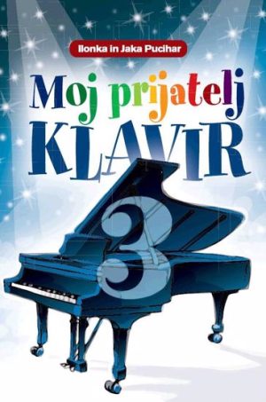 MOJ PRIJATELJ KLAVIR 3 - Učbenik za klavir avtorja Ilonke in Jake Puciharja je izvrsten učbenik za učenje klavirja. Sestavlja ga 6 zvezkov, in sicer: